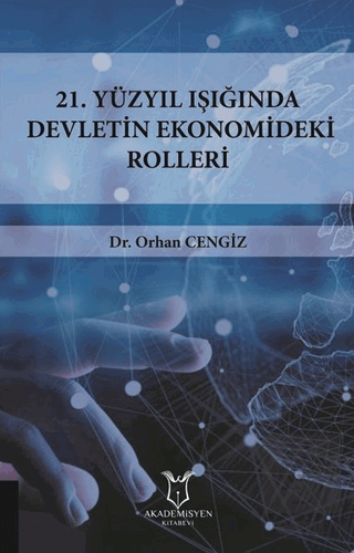 21.Yüzyıl Işığında Devletin Ekonomideki Rolleri