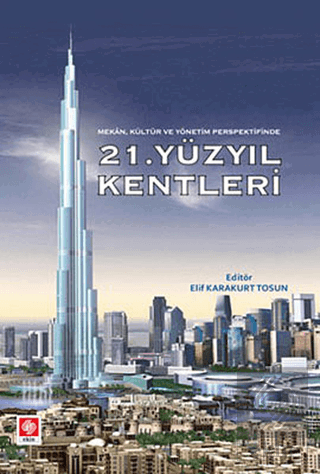 21. Yüzyıl Kentleri Elif Karakurt Tosun