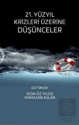 21. Yüzyıl Krizleri Üzerine Düşünceler