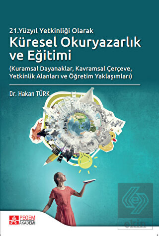 21.Yüzyıl Yetkinliği Olarak Küresel Okuryazarlık v