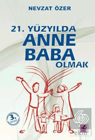 21. Yüzyılda Anne Baba Olmak