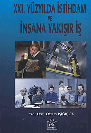 21. Yüzyılda İstihdam ve İnsana Yakışır İş