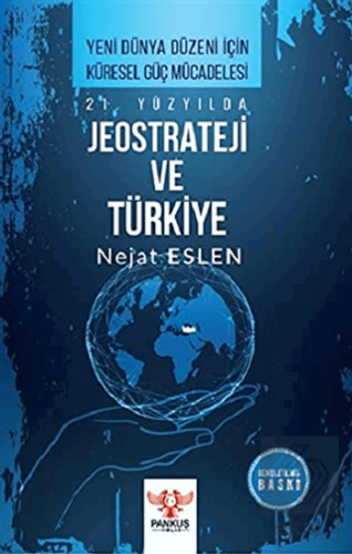 21. Yüzyılda Jeostrateji ve Türkiye