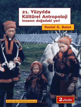 21. Yüzyılda Kültürel Antropoloji İnsanın Doğadaki