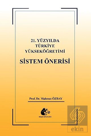 21. Yüzyılda Türkiye Yükseköğretimi Sistem Öğretis