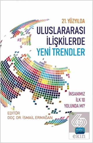 21. Yüzyılda Uluslararası İlişkilerde Yeni Trendle