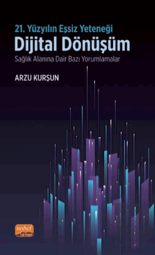 21. Yüzyılın Eşsiz Yeteneği: Dijital Dönüşüm - Sağ