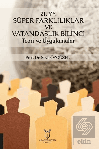 21. YY. Süper Farklılıklar ve Vatandaşlık Bilinci