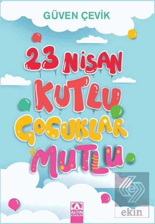 23 Nisan Kutlu Çocuklar Mutlu