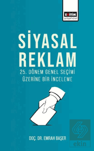 25. Dönem Genel Seçimi Üzerine Bir İnceleme