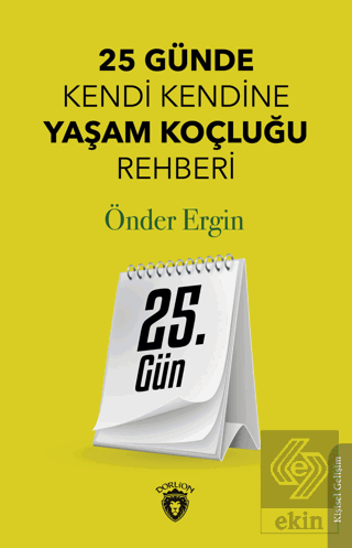 25. Gün - 25 Günde Kendi Kendine Yaşam Koçluğu Reh