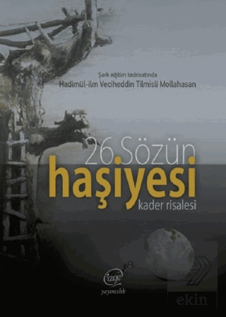 26. Sözün Haşiyesi - Kader Risalesi