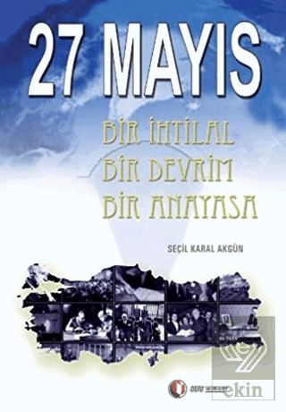 27 Mayıs Bir İhtilal Bir Devrim Bir Anayasa