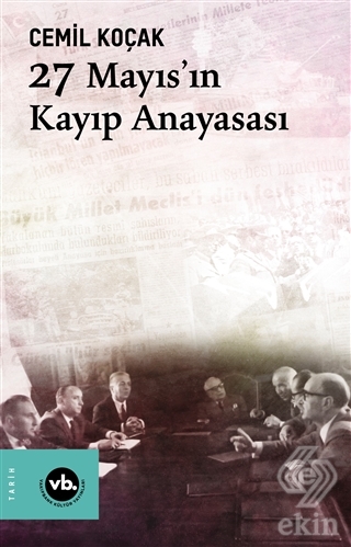 27 Mayıs'ın Kayıp Anayasası