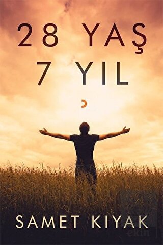 28 Yaş 7 Yıl