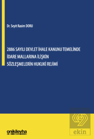 2886 Sayılı Devlet İhale Kanunu Temelinde İdare Mallarına İlişkin Sözl