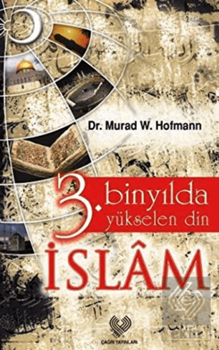 3. Binyılda Yükselen Din İslam