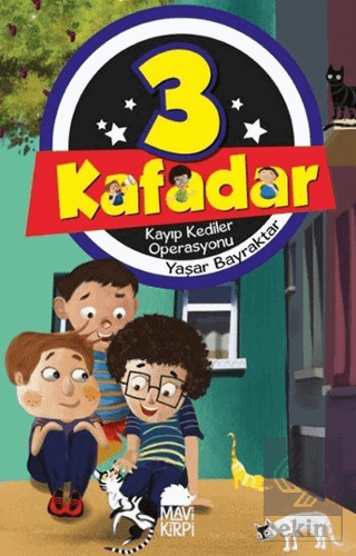 3 Kafadar - Kayıp Kediler Operasyonu