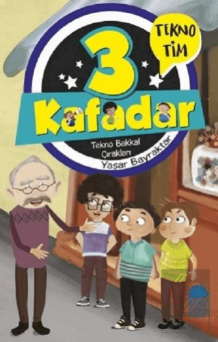 3 Kafadar - Tekno Bakkal Çırakları