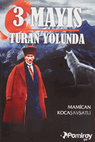 3 Mayıs Turan Yolunda