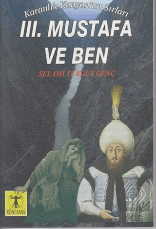 3. Mustafa ve Ben - Karanlık Kanyon\'un Sırları