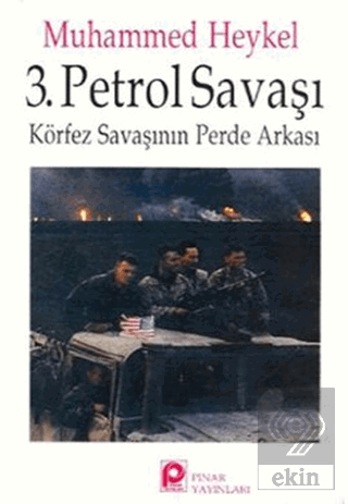 3. Petrol Savaşı Körfez Savaşının Perde Arkası