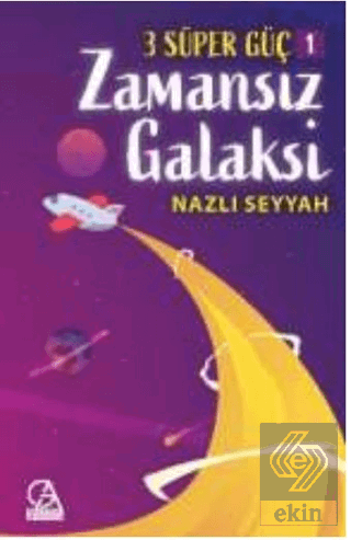 3 Süper Güç 1: Zamansız Galaksi