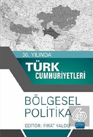 30. Yılında Türk Cumhuriyetleri - Bölgesel Politik