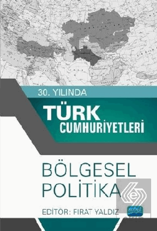 30. Yılında Türk Cumhuriyetleri - Bölgesel Politik