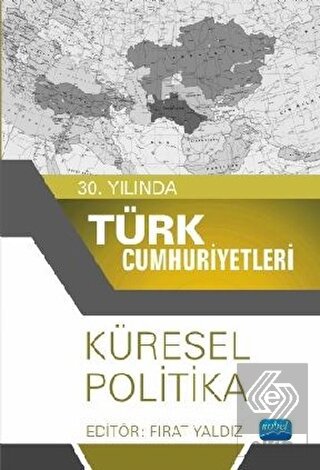 30. Yılında Türk Cumhuriyetleri - Küresel Politika