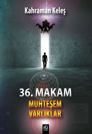 36. Makam - Muhteşem Varlıklar