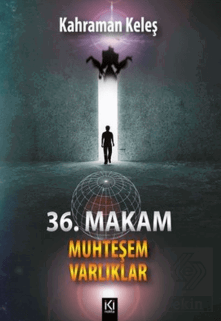 36. Makam - Muhteşem Varlıklar