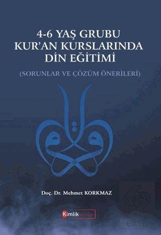 4-6 Yaş Grubu Kur'an Kurslarında Din Eğitimi