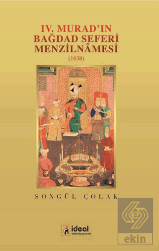 4. Murad\'ın Bağdat Seferi Menzilnamesi 1638