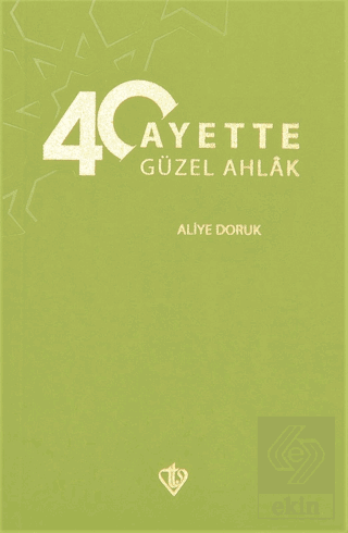 40 Ayette Güzel Ahlak