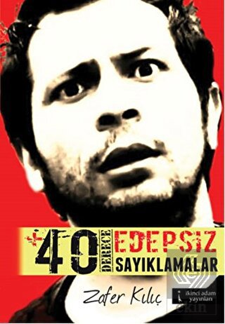 +40 Derece Edepsiz Sayıklamalar