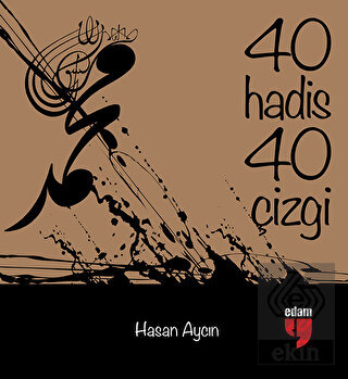 40 Hadis 40 Çizgi (Küçük Boy)