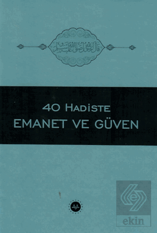 40 Hadiste Emanet ve Güven