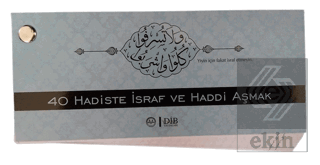 40 Hadiste İsraf ve Haddi Aşmak