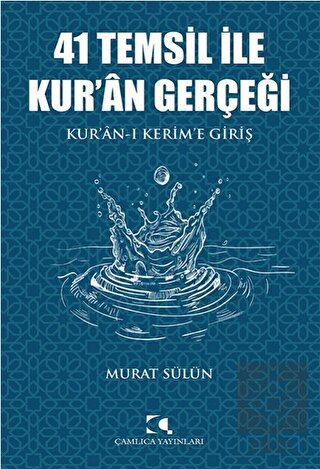 41 Temsil İle Kur\'an Gerçeği