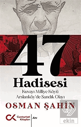 47 Hadisesi