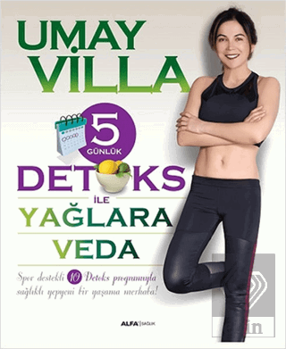 5 Günlük Detoks ile Yağlara Veda