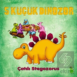 5 Küçük Dinozor: Çatılı Stegozorus