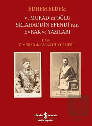 5. Murad'ın Oğlu Selahaddin Efendi'nin Evrak ve Ya