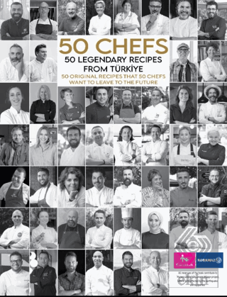 50 Chefs 50 Legendary Recipes from Türkiye: 50 Original Recipes that 5