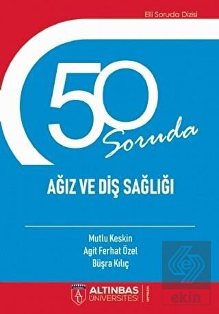 50 Soruda Ağız ve Diş Sağlığı