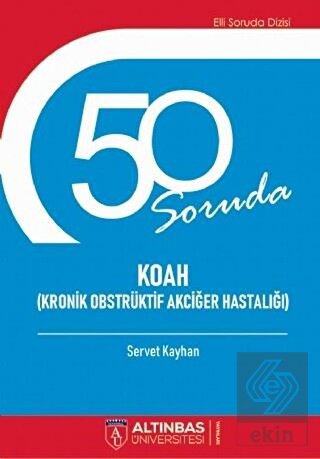 50 Soruda Koah (Kronik Obstrüktif Akciğer Hastalığ