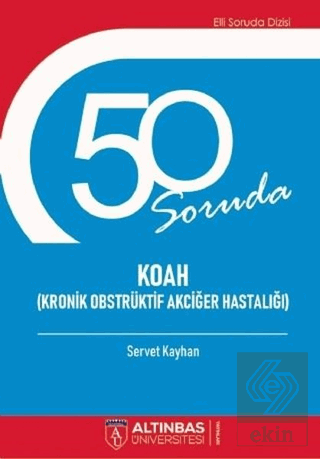 50 Soruda Koah (Kronik Obstrüktif Akciğer Hastalığ