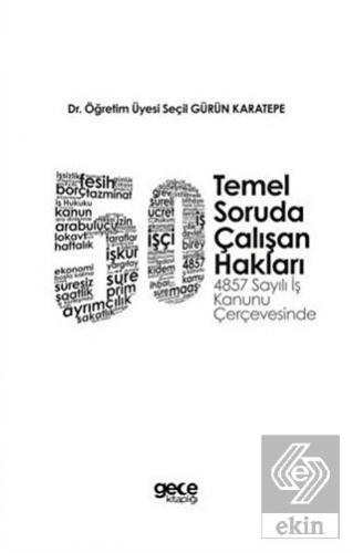 50 Temel Soruda Çalışan Hakları