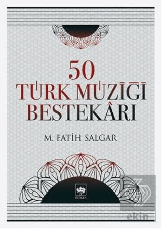 50 Türk Müziği Bestekarı